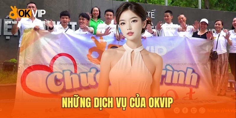 Những dịch vụ của OKVIP